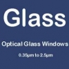 Optical Glass Windows