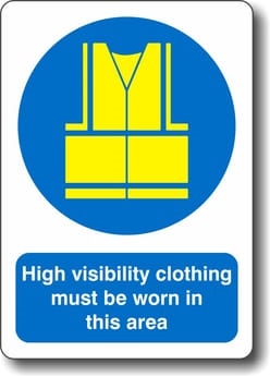 High Visibility Clothing Must Be Worn In This Area Sign