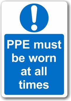 PPE Must Be Worn At All Times Sign