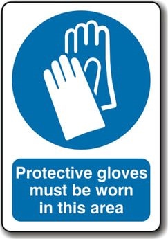 Protective Gloves Must Be Worn In This Area Sign