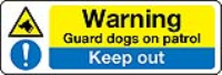 Warning Guard dogs on patrol, Keep out sign