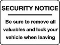 Be sure to remove all valuables and lock your vehicle when leaving sign