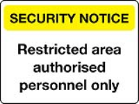 Restricted area authorized personnel sign