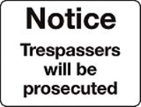 Trespassers will be prosecuted sign