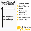 101.6 x 152.4mm Direct Thermal Paper Labels With Permanent Adhesive on 25mm Cores For Zebra GK420D / LP2844