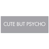 Cute But Psycho Silver Foil Plaque