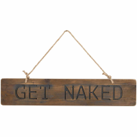 Get Naked Rustic Wooden Message Plaque