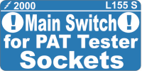 L155 S Main Switch for PAT Tester Sockets Label (100)
