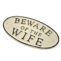 Beware of The Wife Sign