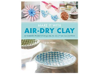 Make It With Air-dry Clay By Fay De Winter