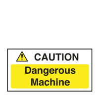 Caution Dangerous Machine Sign S/A 100x200mm