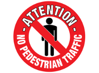 Attention no pedestrian traffic floor marker