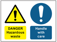 Danger Hazardous waste, Handle with care safety sign.