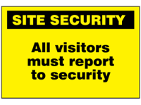 All visitors must report to security sign