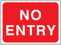 No entry temporary road sign.