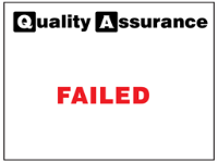 Failed quality assurance label.