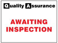 Awaiting inspection quality assurance label.