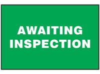 Awaiting inspection sign.