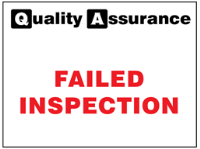 Failed inspection quality assurance sign