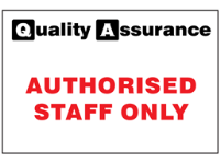 Authorised staff only quality assurance sign