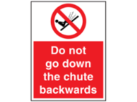 Do not go down the chute backwards sign.