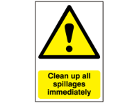 Clean up all spillages immediately warning sign.