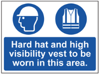 Hard hat and high visibility vest to be worn in this area sign