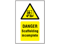 Danger Scaffolding incomplete symbol and text safety sign.