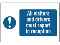 All visitors and drivers must report to reception symbol and text safety sign.