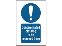 Contaminated clothing to be removed here symbol and text safety sign.