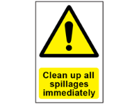 Clean up all spillages immediately safety sign.