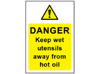 Danger keep wet utensils away from hot oil safety sign.