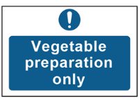 Vegetable preparation only safety sign.