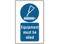 Equipment must be oiled symbol and text safety sign.