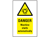 Danger Machine starts automatically symbol and text safety sign.