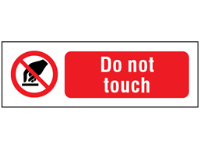 Do not touch safety sign.