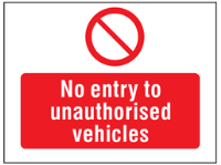 No entry to unauthorised vehicles symbol and text safety sign.