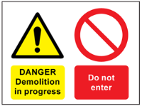 Danger Demolition in progress, Do not enter safety sign.