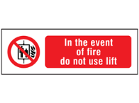 In the event of fire do not use lift safety sign.