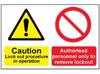 Caution lock out procedure in operation, authorised personnel only sign.