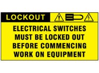 Electrical switches must be locked out before commencing work on equipment label
