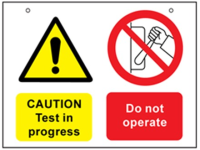 Caution test in progress, do not operate safety sign.