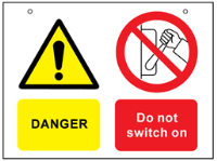 Danger, do not switch on safety sign.
