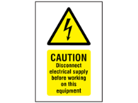 Caution Disconnect electrical supply before working on this equipment symbol and text sign.