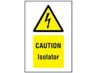Caution Isolator symbol and text safety sign.