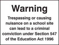 Warning trespassing or causing nuisance on a school site