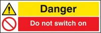 Danger do not switch on