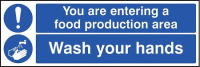 You are entering food production area wash your hands