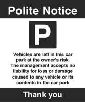 Car park Vehicles are left in the car park at the owner's risk …