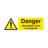 Danger Demolition Work in Progress - Self Adhesive Vinyl